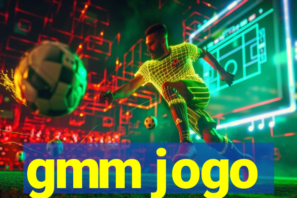 gmm jogo